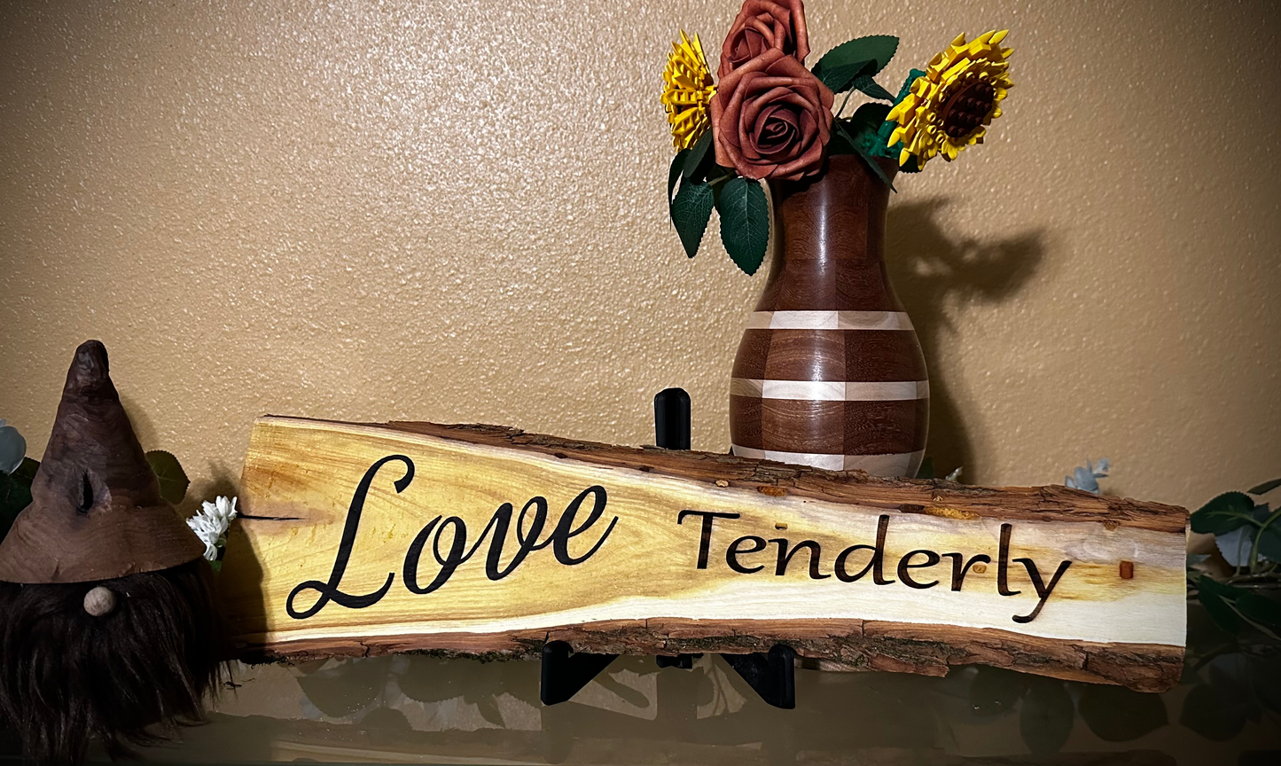 Laser Etched Phrase Plaque Love Tenderly ***S/H Included***